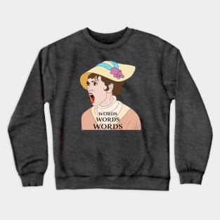 Eliza Doolittle is Sick of Words Crewneck Sweatshirt